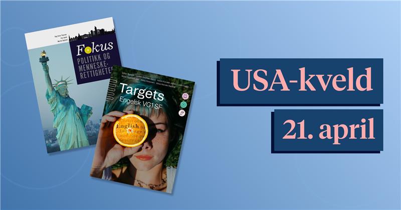 Bildet viser omslagene til to nye lærebøker, Targets og FOKUS Politikk og menneskerettigheter, samt en tekstboks som sier USA-kveld 21. april