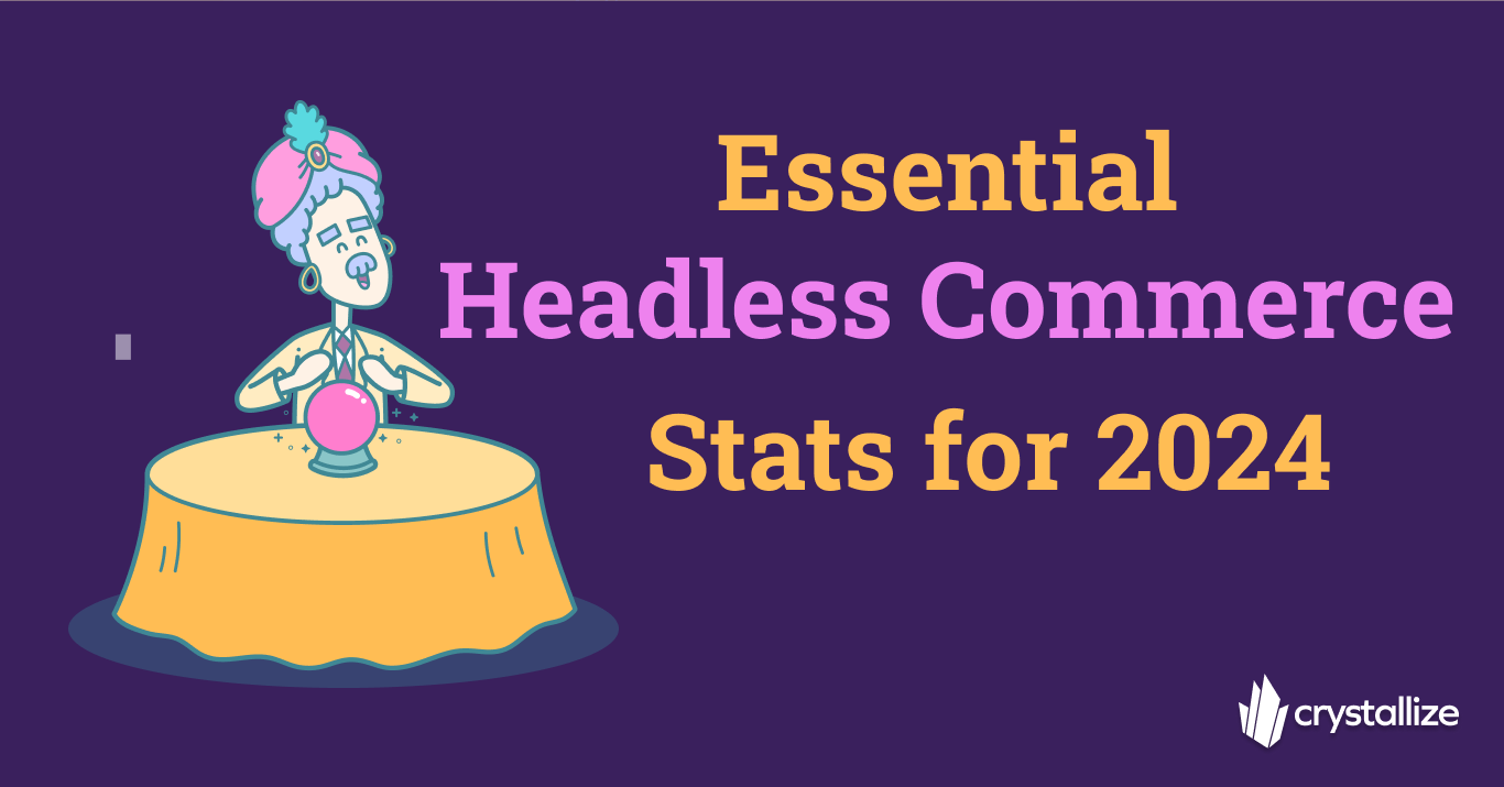 Headless Commerce Statistics for 2024