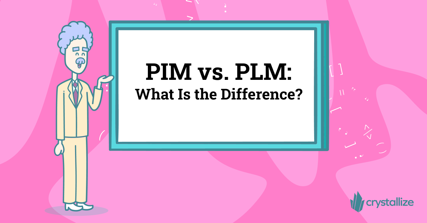 PIM vs. PLM: What Is the Difference?