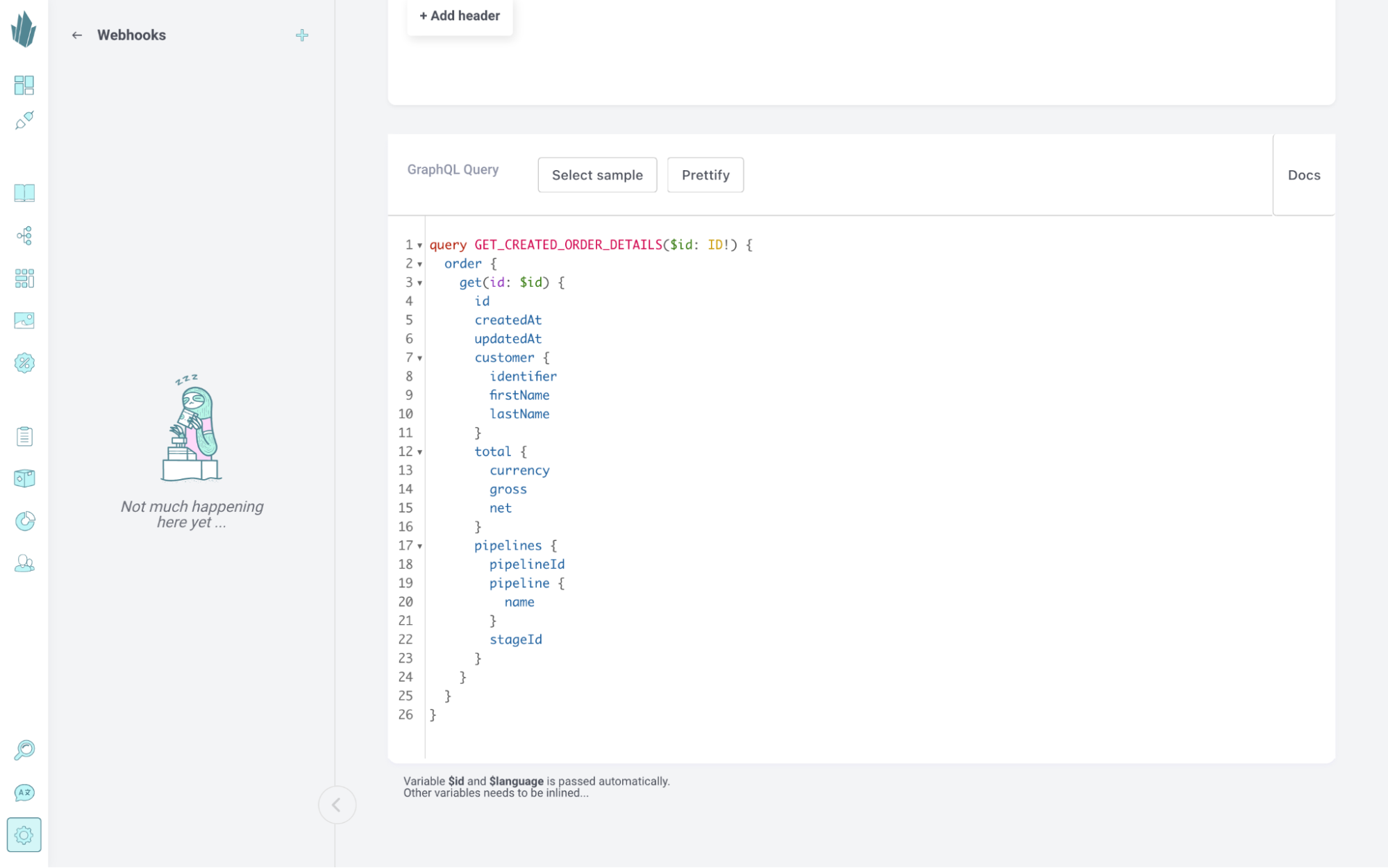 GraphQL query for the payload that will be sent when the webhook is triggered.