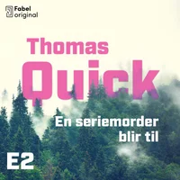 En seriemorder blir til. Thomas Quick 2