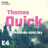Mannen som løy. Thomas Quick 4