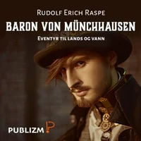 Baron von Münchhausens vidunderlige reiser til lands og til vanns