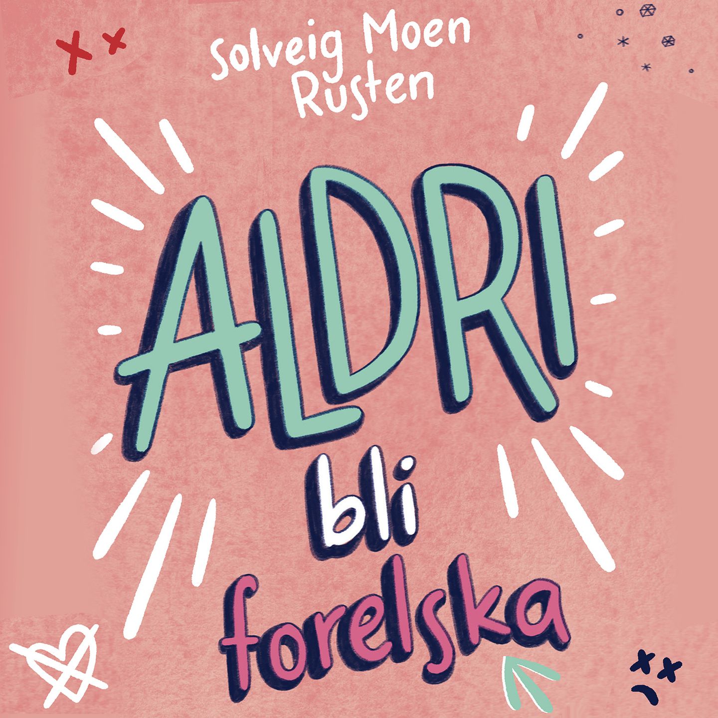 Aldri bli forelska