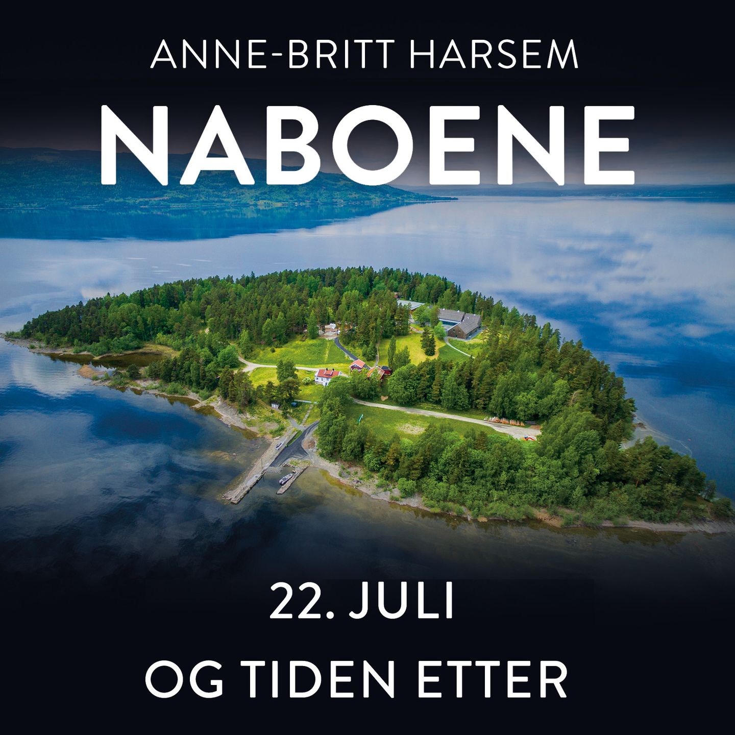 Naboene - 22. juli og tiden etter