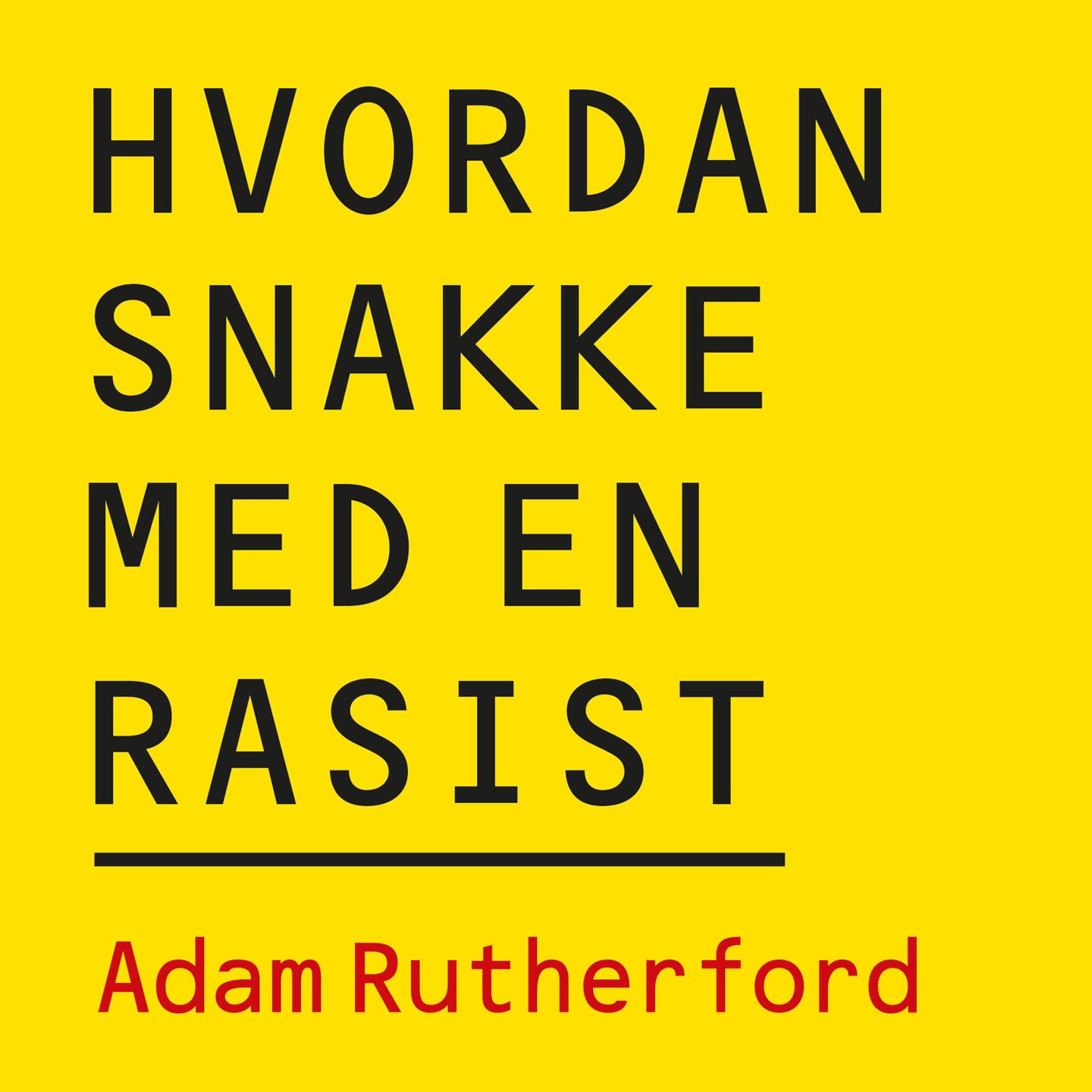 Hvordan snakke med en rasist