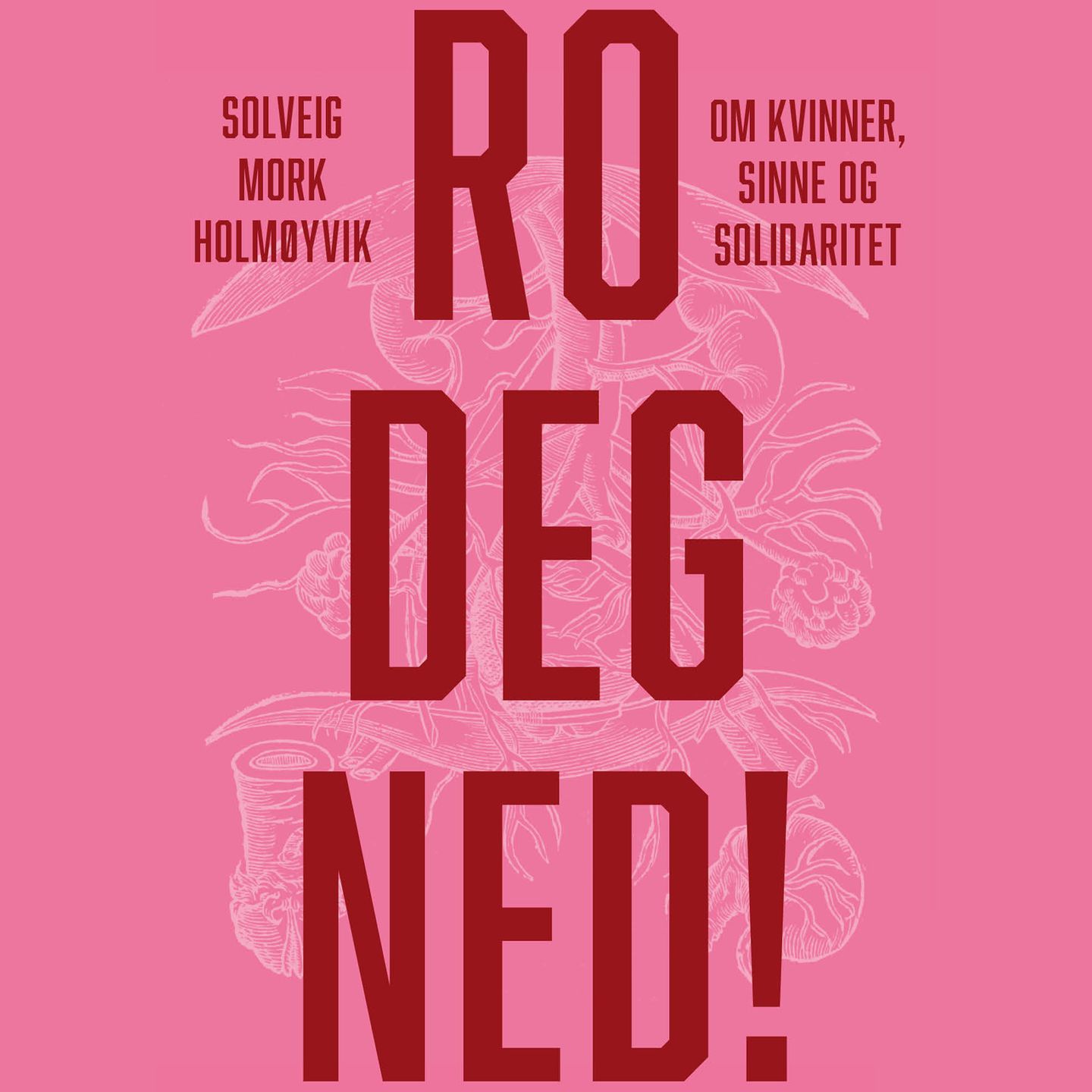 Ro deg ned!