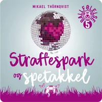 Straffespark og spetakkel