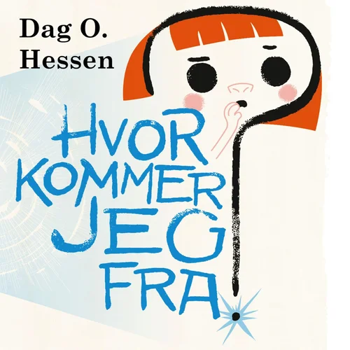 Hvor kommer jeg fra?