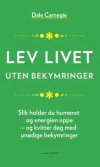 Lev livet uten bekymringer