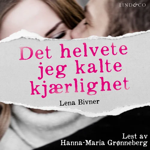 Det helvete jeg kalte kjærlighet