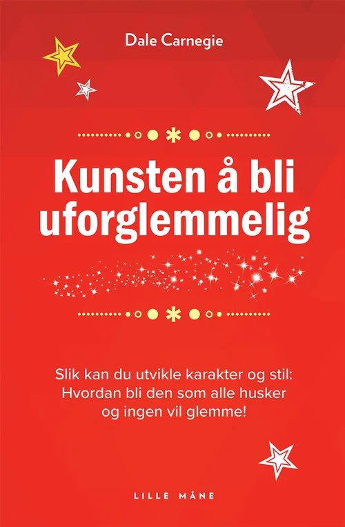 Kunsten å bli uforglemmelig