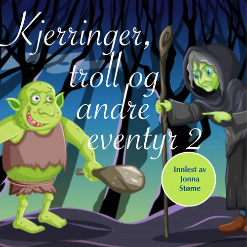 Kjerringer, troll og andre eventyr