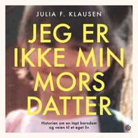 Jeg er ikke min mors datter