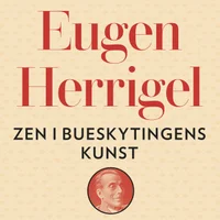 Zen i bueskytingens kunst