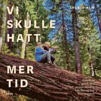 Vi skulle hatt mer tid