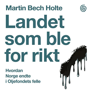 Lydboken Landet som ble for rikt av Martin Bech Holte