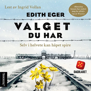 Lydboken Valget du har av Edith Eva Eger