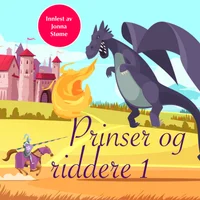 Klassiske eventyr om prinser og riddere