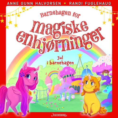 Barnehagen for magiske enhjørninger - Jul i barnehagen