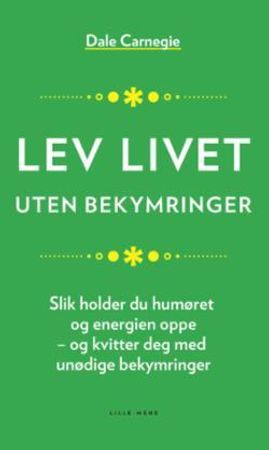 Lev livet uten bekymringer