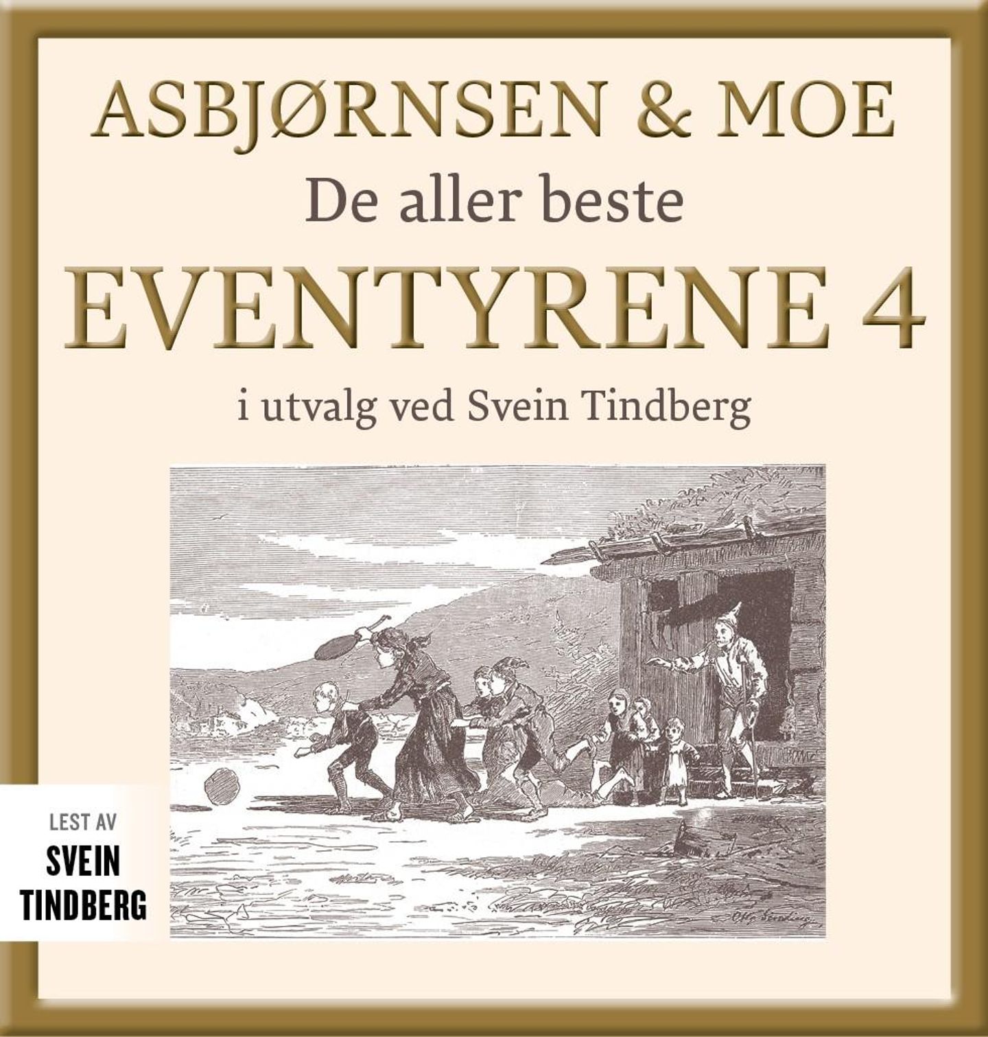 Asbjørnsen & Moe - De aller beste eventyrene 4 - Fabel