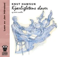 Kjærlighetens slaver og andre noveller