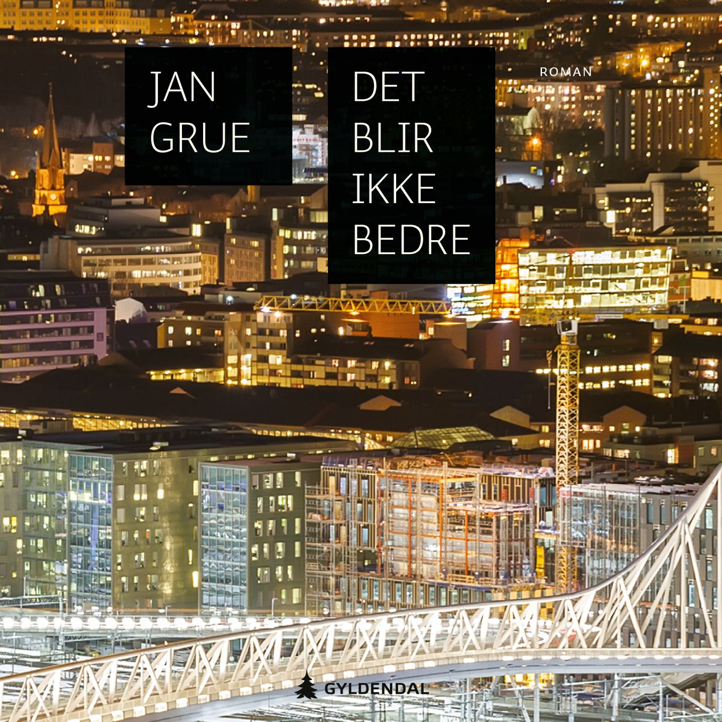 Det Blir Ikke Bedre Jan Grue Roman Lydbok Fabel