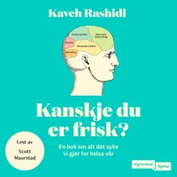 Kanskje du er frisk?