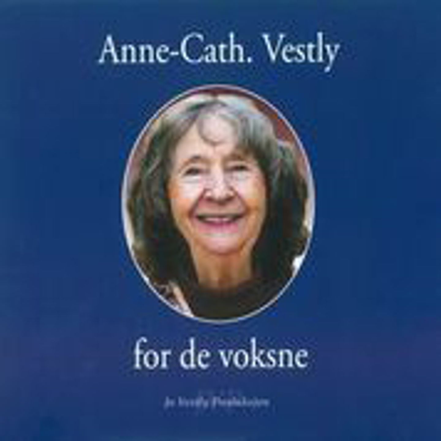 Anne Cath Vestly - for de voksne