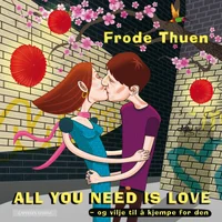 All you need is love