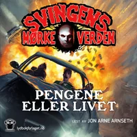 Pengene eller livet