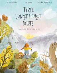 Tiril langt, langt borte
