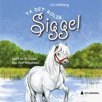Ta det rolig, Sigge!