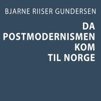 Da postmodernismen kom til Norge