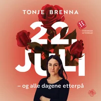 22. juli og alle dagene etterpå