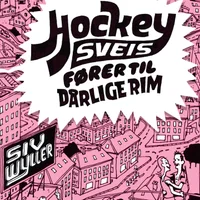 Hockeysveis fører til dårlige rim
