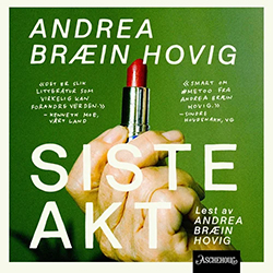 Lydboken Siste akt av Andrea Bræin Hovig