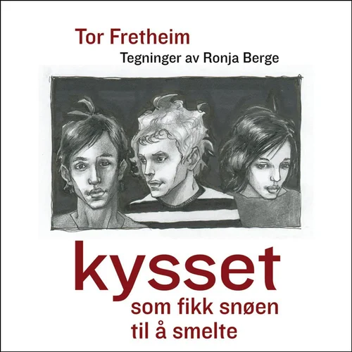 Kysset som fikk snøen til å smelte