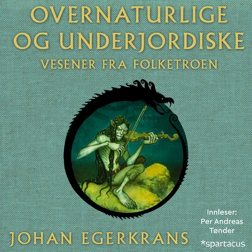 Overnaturlige og underjordiske vesener fra folketroen