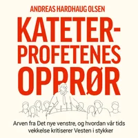 Kateterprofetenes opprør