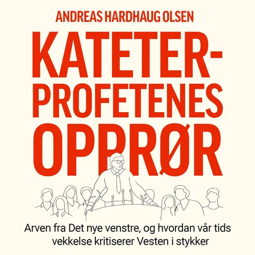 Kateterprofetenes opprør