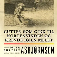 Gutten som gikk til nordenvinden og krevde igjen melet