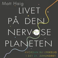 Livet på den nervøse planeten
