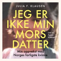 Jeg er ikke min mors datter