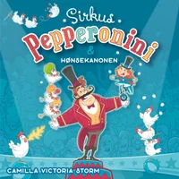 Sirkus Pepperonini og hønsekanonen