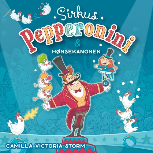 Sirkus Pepperonini og hønsekanonen