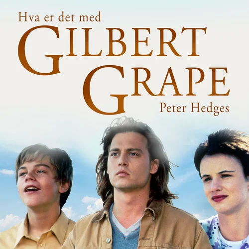 Hva er det med Gilbert Grape?