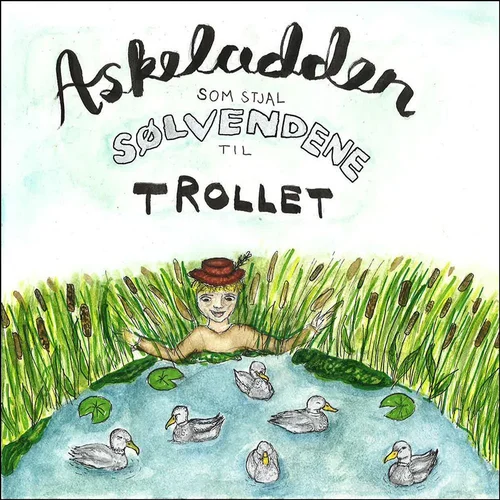 Askeladden som stjal sølvendene til trollet