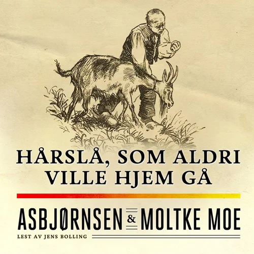 Hårslå, som aldri ville hjem gå